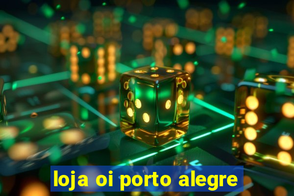 loja oi porto alegre