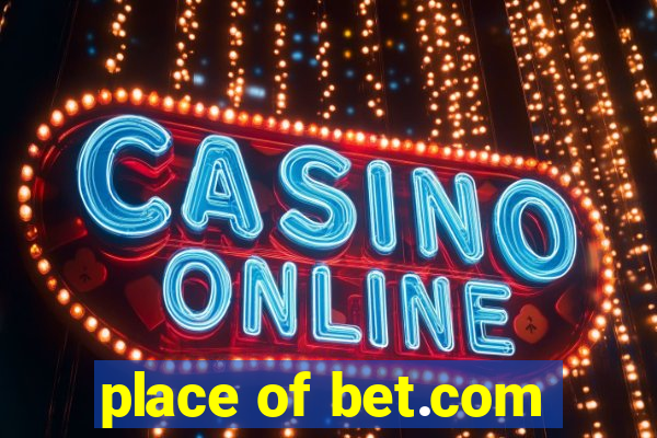 place of bet.com