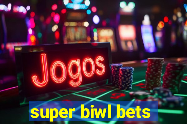 super biwl bets