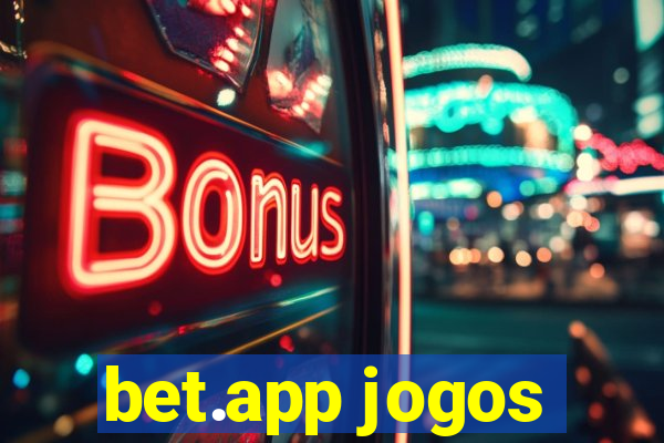 bet.app jogos