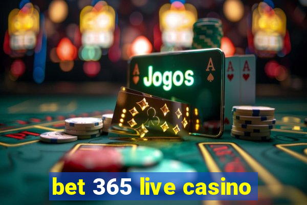 bet 365 live casino