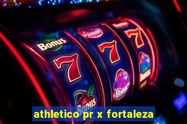 athletico pr x fortaleza