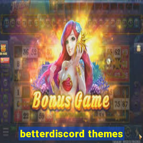 betterdiscord themes