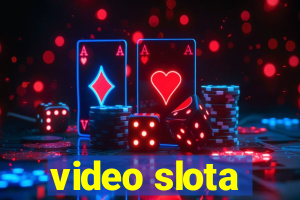 video slota