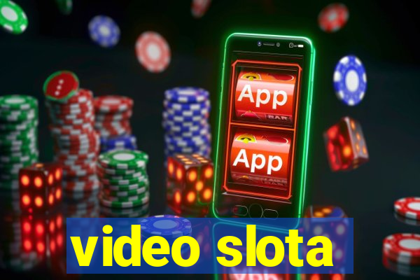 video slota