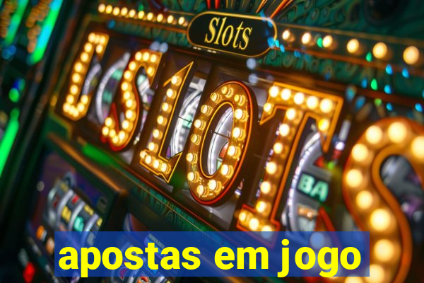 apostas em jogo