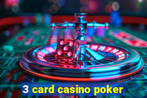 3 card casino poker