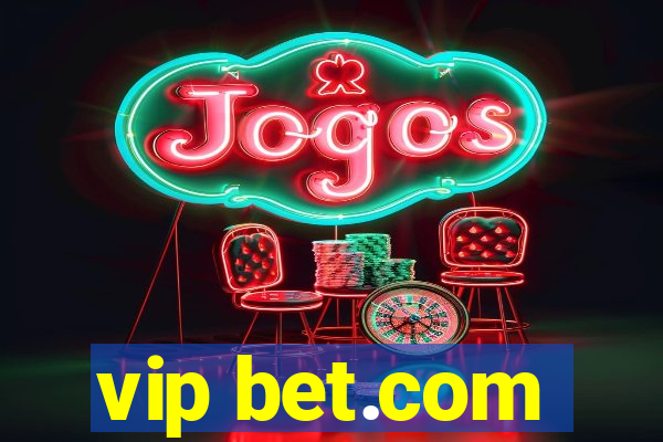 vip bet.com