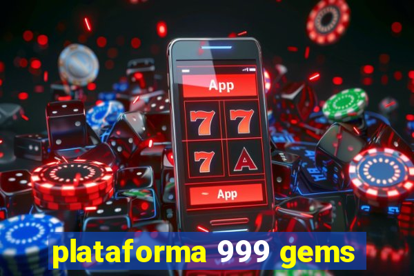 plataforma 999 gems