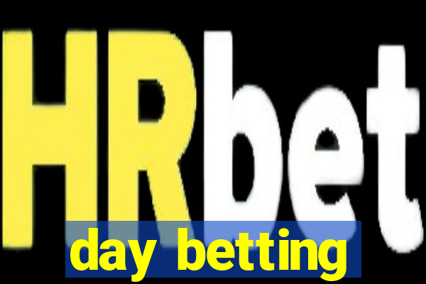 day betting