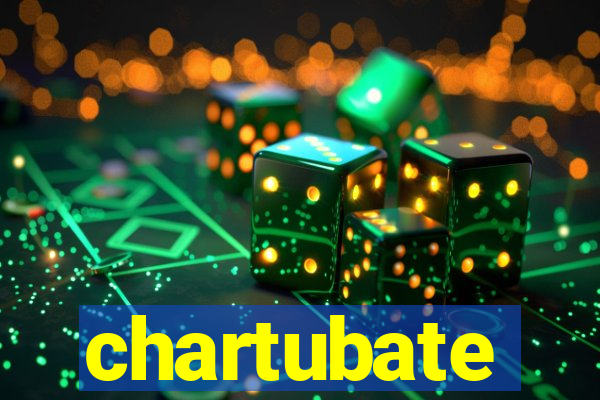 chartubate