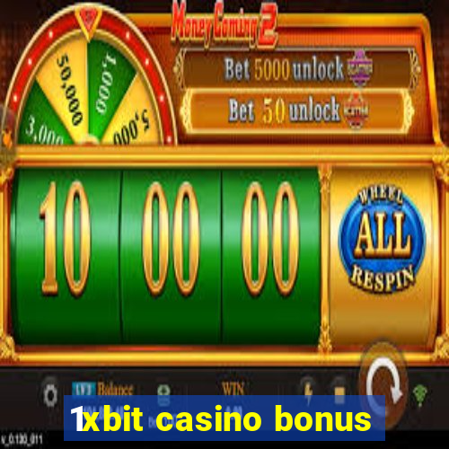 1xbit casino bonus