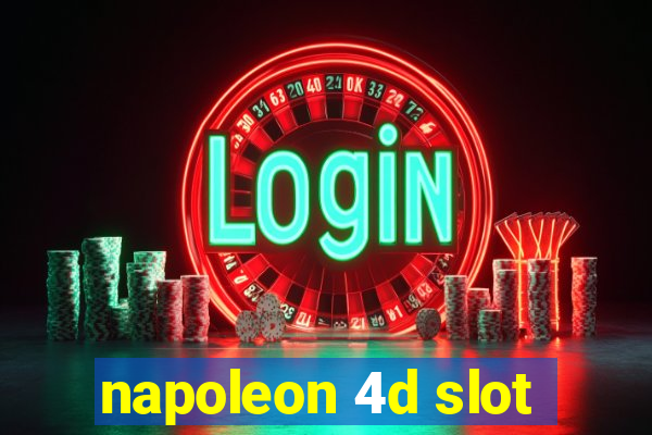 napoleon 4d slot