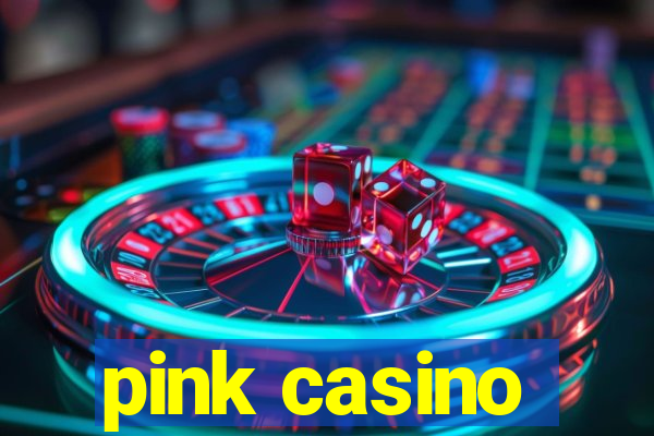 pink casino