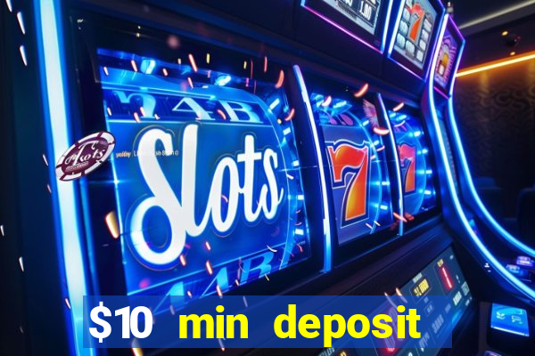 $10 min deposit online aus casinos