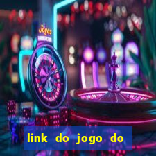 link do jogo do tigre para ganhar dinheiro