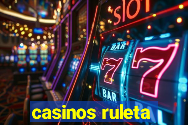 casinos ruleta