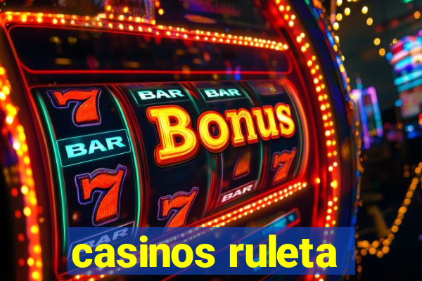 casinos ruleta