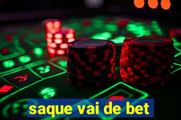 saque vai de bet