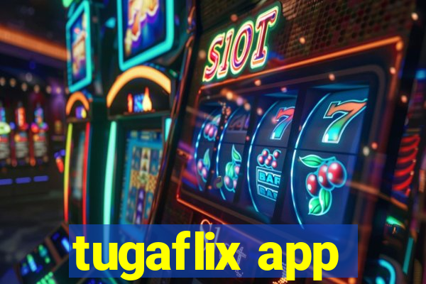 tugaflix app