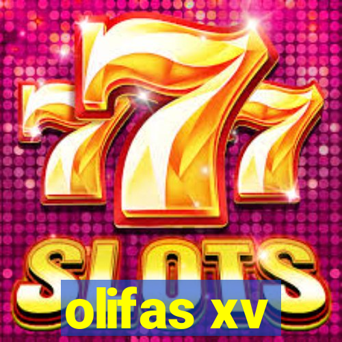 olifas xv