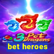 bet heroes