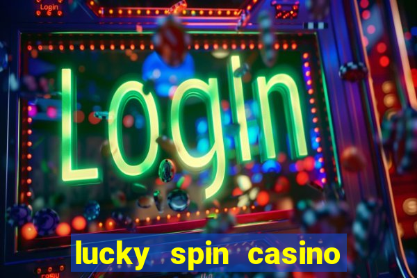 lucky spin casino slot game