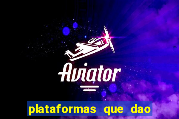 plataformas que dao bonus no cadastro