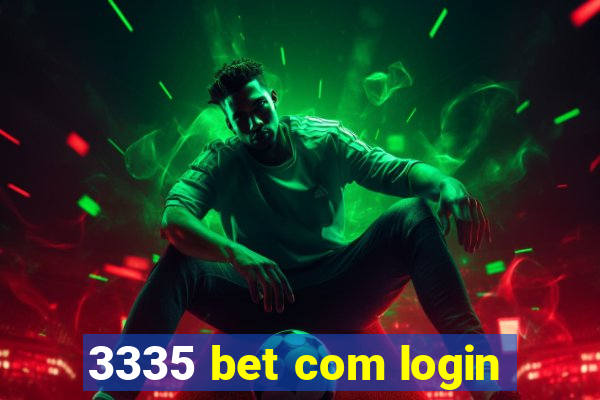 3335 bet com login