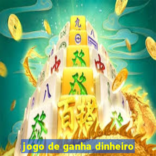 jogo de ganha dinheiro