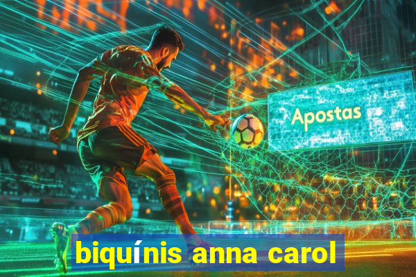 biquínis anna carol