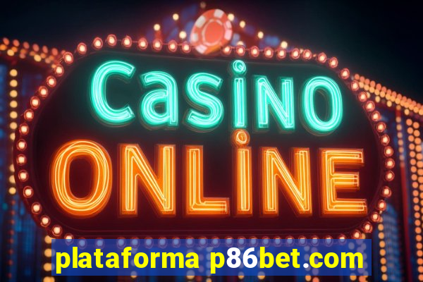 plataforma p86bet.com