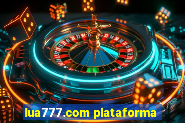 lua777.com plataforma