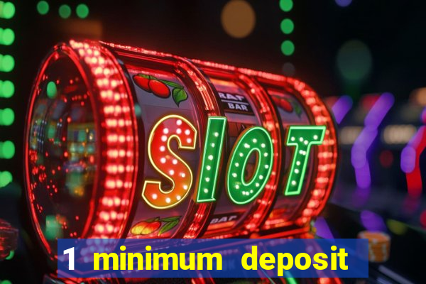 1 minimum deposit casino canada