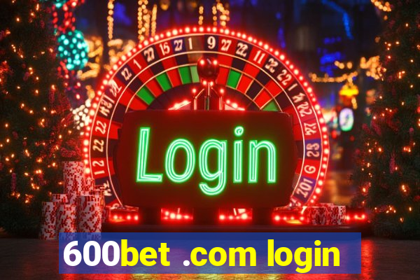 600bet .com login