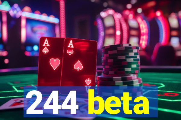 244 beta