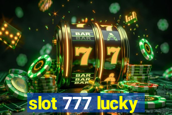 slot 777 lucky