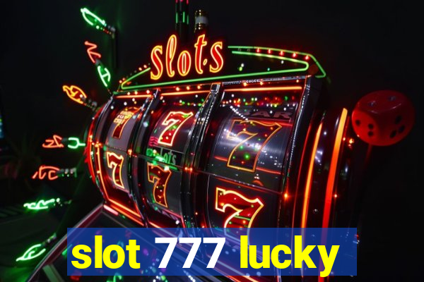 slot 777 lucky