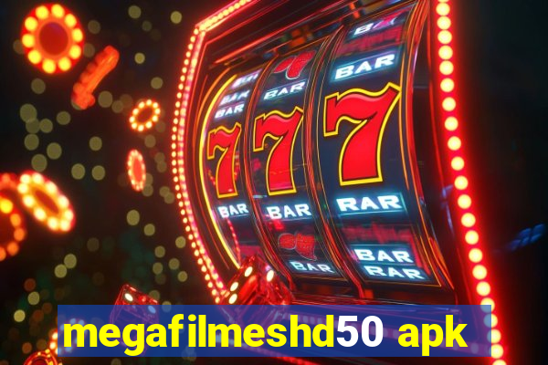 megafilmeshd50 apk