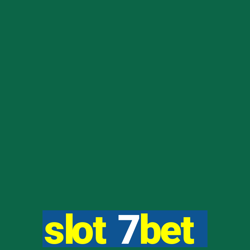 slot 7bet