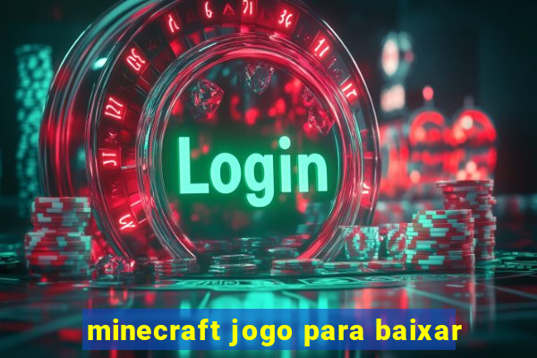 minecraft jogo para baixar