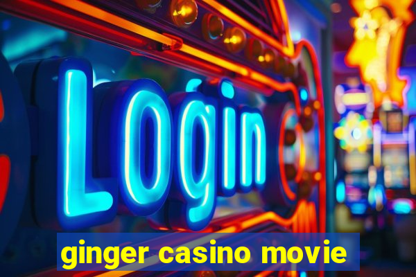 ginger casino movie