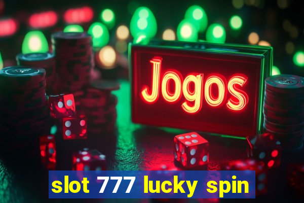 slot 777 lucky spin