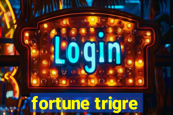 fortune trigre