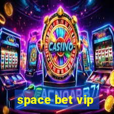 space bet vip