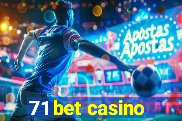 71 bet casino