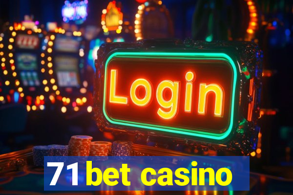 71 bet casino