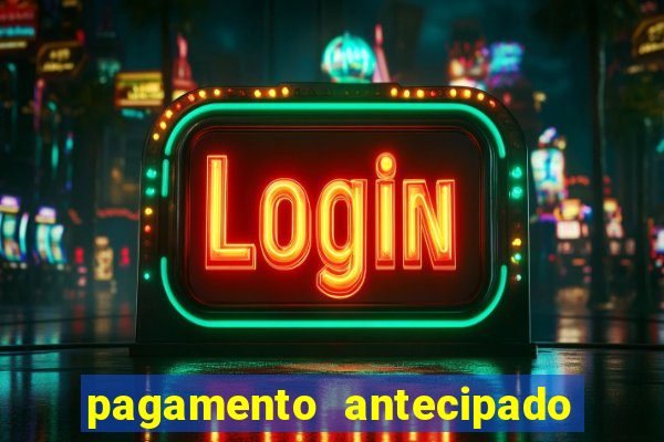 pagamento antecipado bet 365