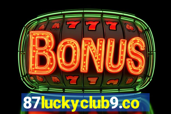 87luckyclub9.com