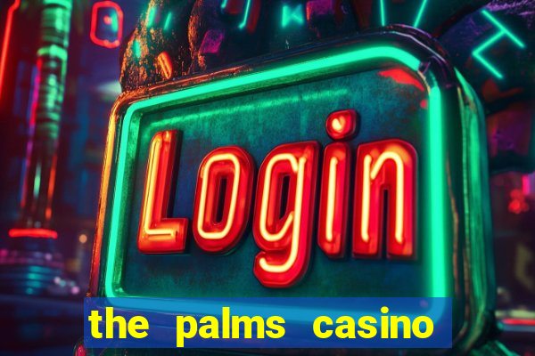 the palms casino resort las vegas nevada